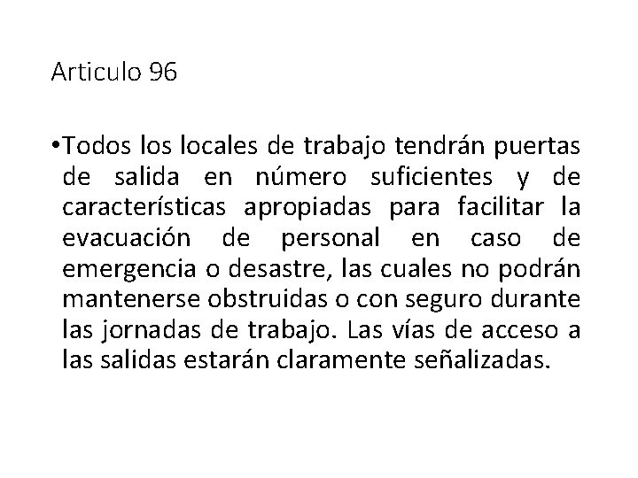 Articulo 96 • Todos locales de trabajo tendrán puertas de salida en número suficientes