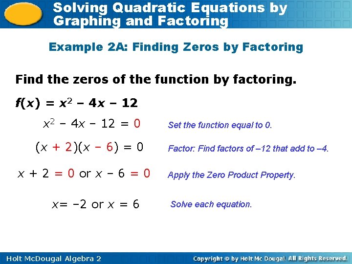 Solving Quadratic Equations by Graphing and Factoring Example 2 A: Finding Zeros by Factoring