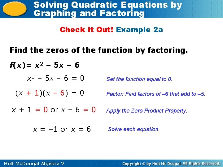Solving Quadratic Equations by Graphing and Factoring Check It Out! Example 2 a Find