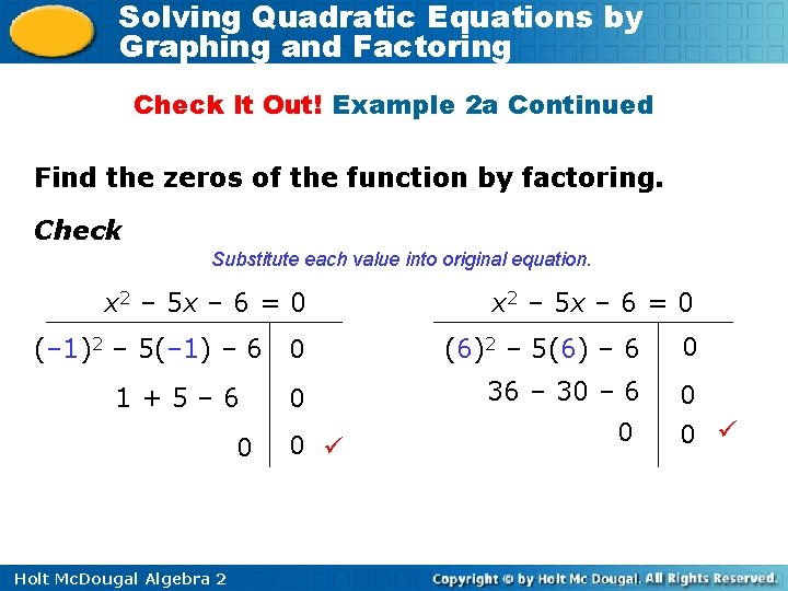 Solving Quadratic Equations by Graphing and Factoring Check It Out! Example 2 a Continued