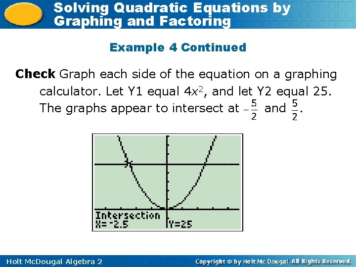 Solving Quadratic Equations by Graphing and Factoring Example 4 Continued Check Graph each side