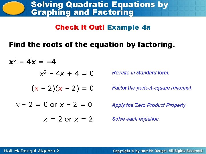 Solving Quadratic Equations by Graphing and Factoring Check It Out! Example 4 a Find