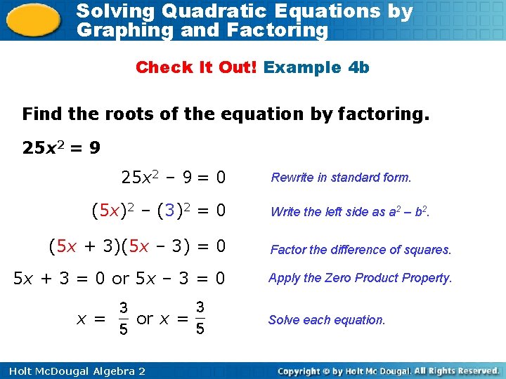 Solving Quadratic Equations by Graphing and Factoring Check It Out! Example 4 b Find