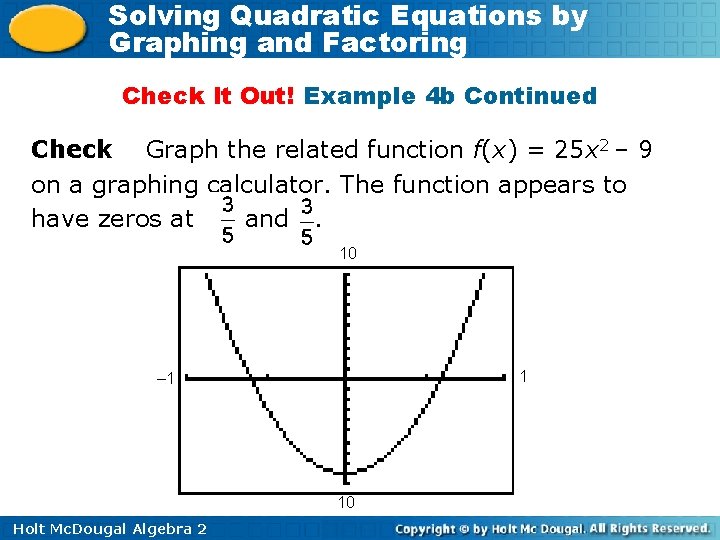 Solving Quadratic Equations by Graphing and Factoring Check It Out! Example 4 b Continued