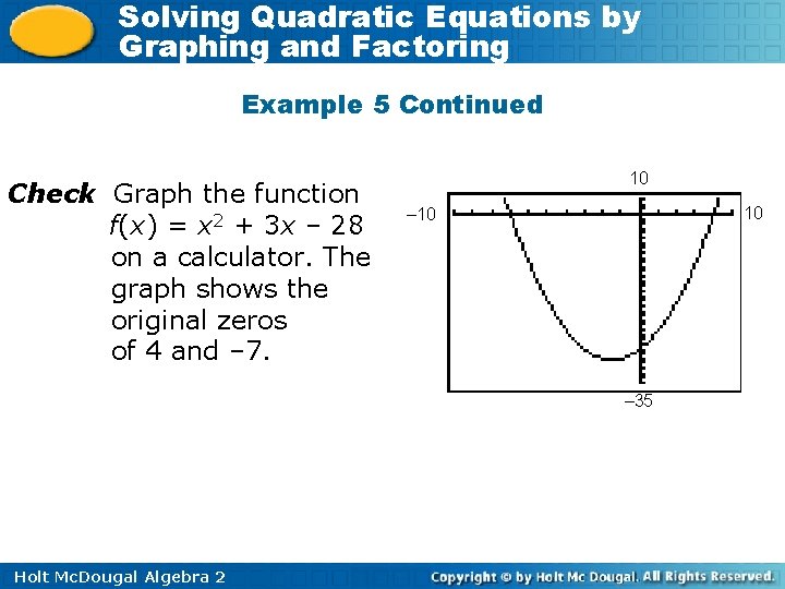 Solving Quadratic Equations by Graphing and Factoring Example 5 Continued Check Graph the function