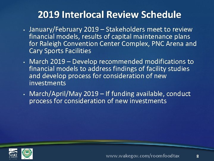 2019 Interlocal Review Schedule • • • January/February 2019 – Stakeholders meet to review