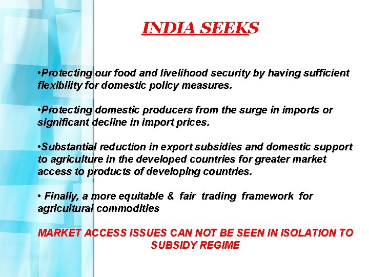 INDIA SEEKS • Protecting our food and livelihood security by having sufficient flexibility for