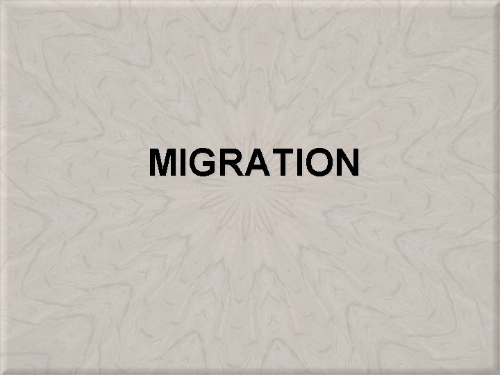 MIGRATION 