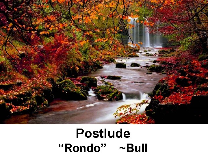 Postlude “Rondo” ~Bull 
