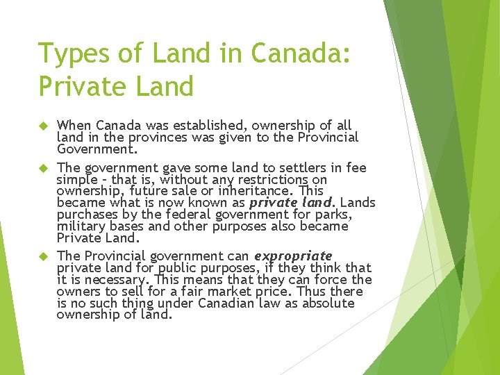 Types of Land in Canada: Private Land When Canada was established, ownership of all