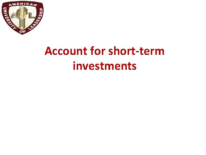 Account for short-term investments 