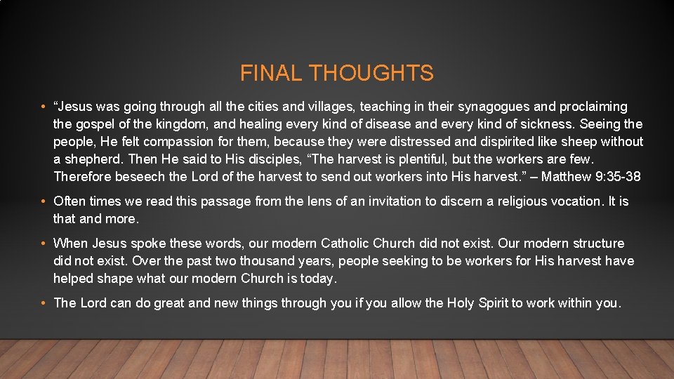 FINAL THOUGHTS • “Jesus was going through all the cities and villages, teaching in