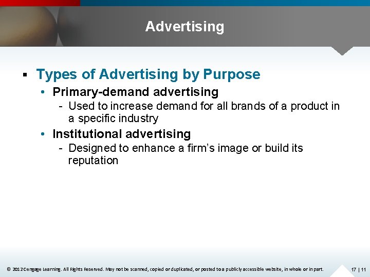 Advertising § Types of Advertising by Purpose • Primary-demand advertising - Used to increase
