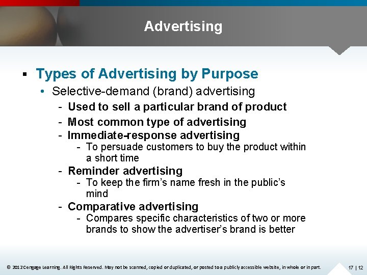 Advertising § Types of Advertising by Purpose • Selective-demand (brand) advertising - Used to