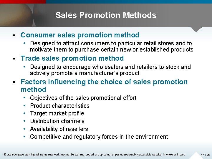 Sales Promotion Methods § Consumer sales promotion method • Designed to attract consumers to