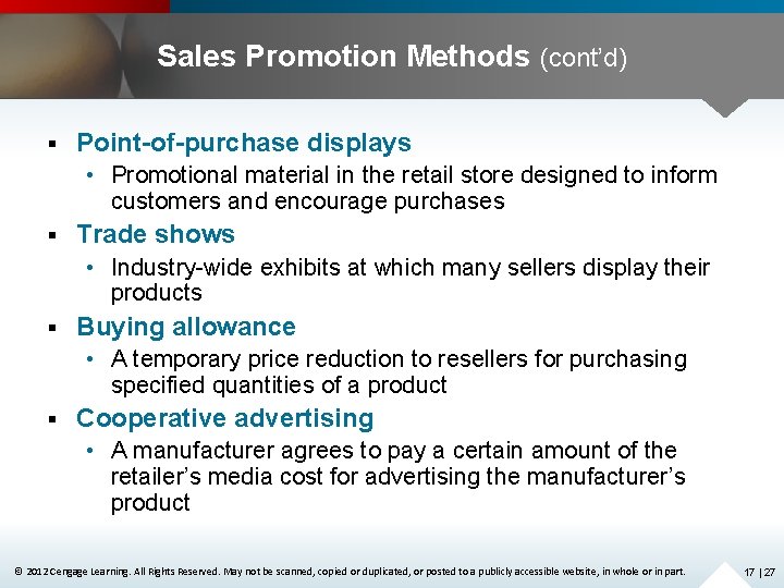 Sales Promotion Methods (cont’d) § Point-of-purchase displays • Promotional material in the retail store