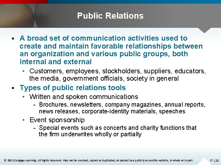 Public Relations § A broad set of communication activities used to create and maintain