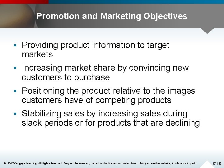Promotion and Marketing Objectives § Providing product information to target markets § Increasing market