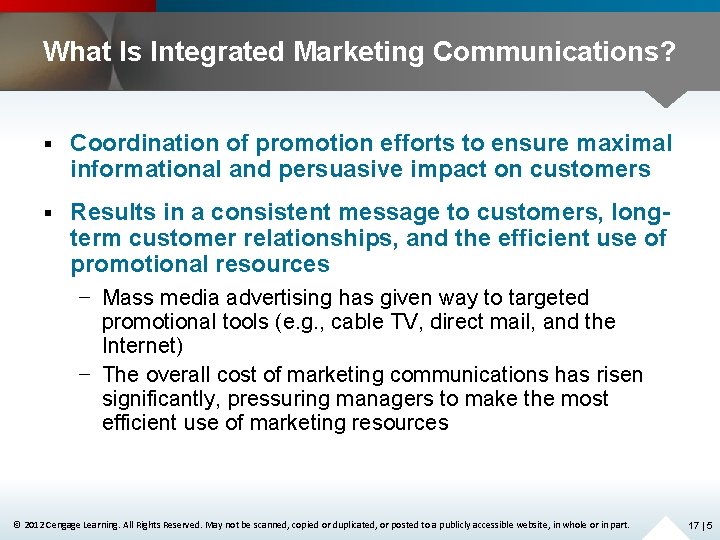 What Is Integrated Marketing Communications? § Coordination of promotion efforts to ensure maximal informational