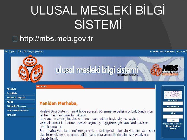 ULUSAL MESLEKİ BİLGİ SİSTEMİ � http: //mbs. meb. gov. tr 