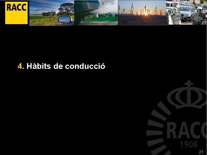 4. Hàbits de conducció 21 