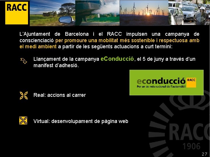 L’Ajuntament de Barcelona i el RACC impulsen una campanya de conscienciació per promoure una