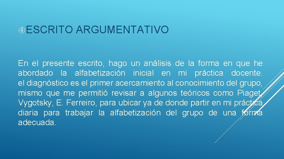  ESCRITO ARGUMENTATIVO En el presente escrito, hago un análisis de la forma en