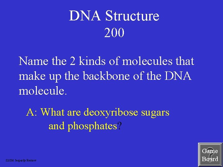 DNA Structure 200 Name the 2 kinds of molecules that make up the backbone