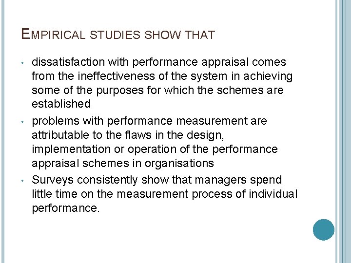 EMPIRICAL STUDIES SHOW THAT • • • dissatisfaction with performance appraisal comes from the