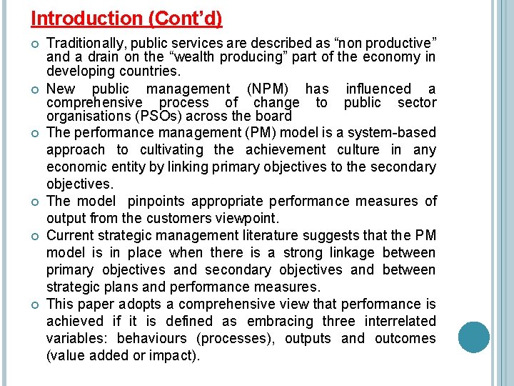 Introduction (Cont’d) Traditionally, public services are described as “non productive” and a drain on