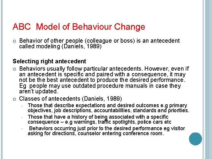 ABC Model of Behaviour Change Behavior of other people (colleague or boss) is an