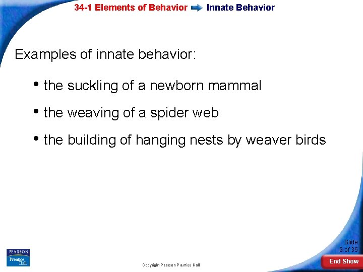 34 -1 Elements of Behavior Innate Behavior Examples of innate behavior: • the suckling