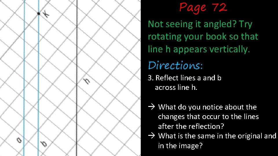 Page 72 Not seeing it angled? Try rotating your book so that line h