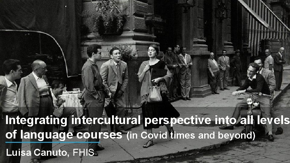 Integrating intercultural perspective into all levels of language courses (in Covid times and beyond)