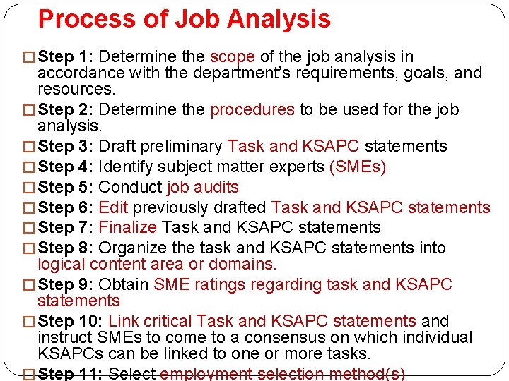 Process of Job Analysis � Step 1: Determine the scope of the job analysis