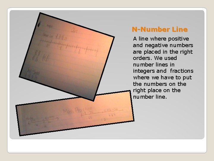 N-Number Line A line where positive and negative numbers are placed in the right