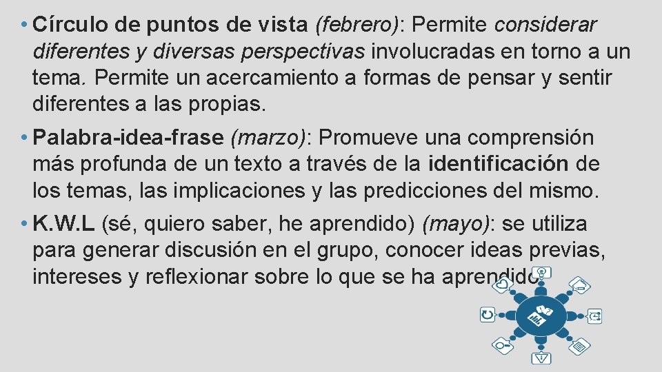  • Círculo de puntos de vista (febrero): Permite considerar diferentes y diversas perspectivas