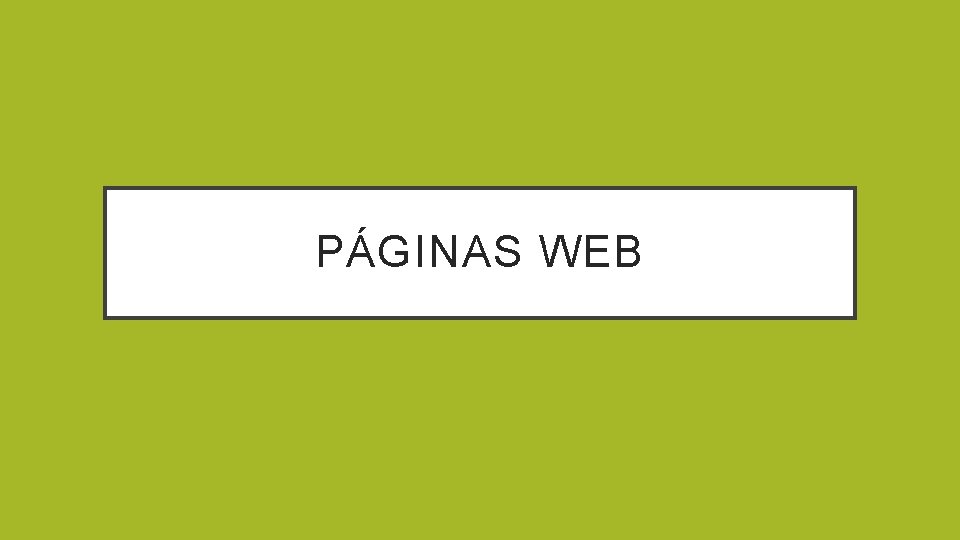 PÁGINAS WEB 