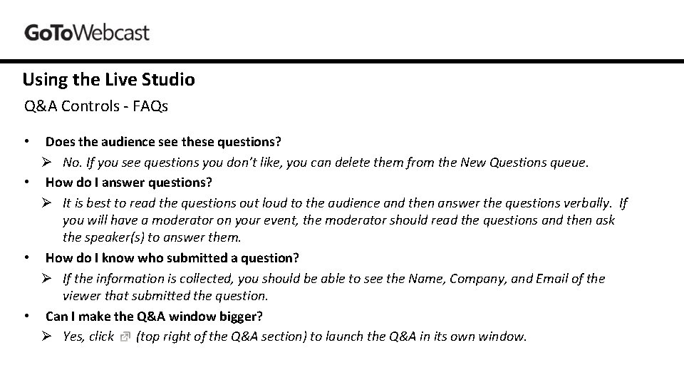 Using the Live Studio Q&A Controls - FAQs Does the audience see these questions?