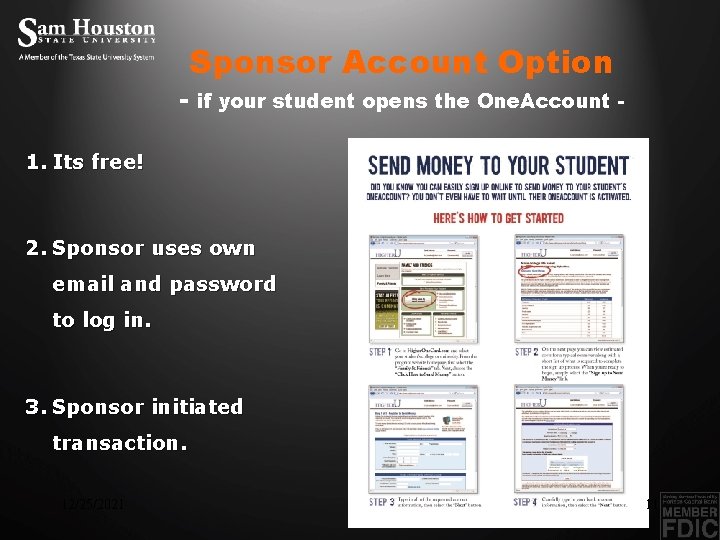 - Sponsor Account Option if your student opens the One. Account - 1. Its