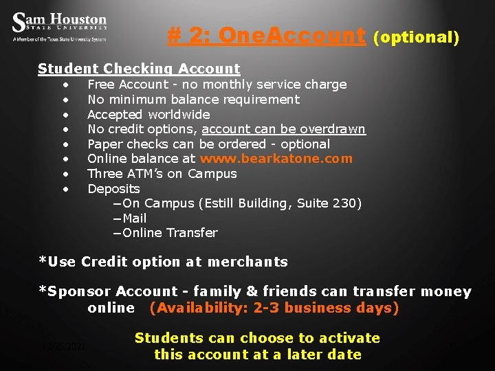 # 2: One. Account (optional) Student Checking Account • • Free Account - no