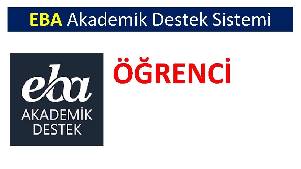 EBA Akademik Destek Sistemi ÖĞRENCİ 