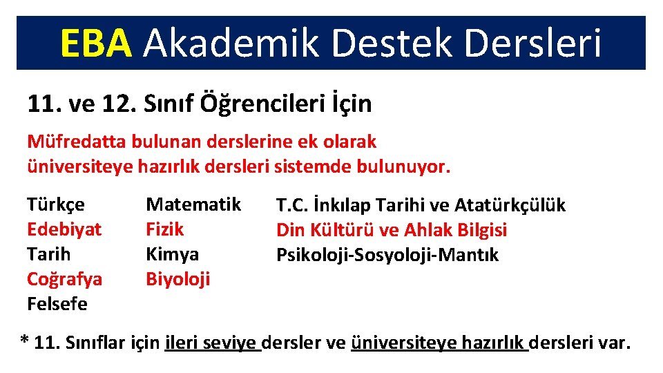 EBA Akademik Destek Dersleri 11. ve 12. Sınıf Öğrencileri İçin Müfredatta bulunan derslerine ek