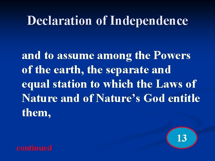 Declaration of Independence and to assume among the Powers of the earth, the separate