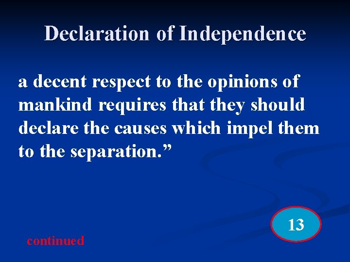 Declaration of Independence a decent respect to the opinions of mankind requires that they