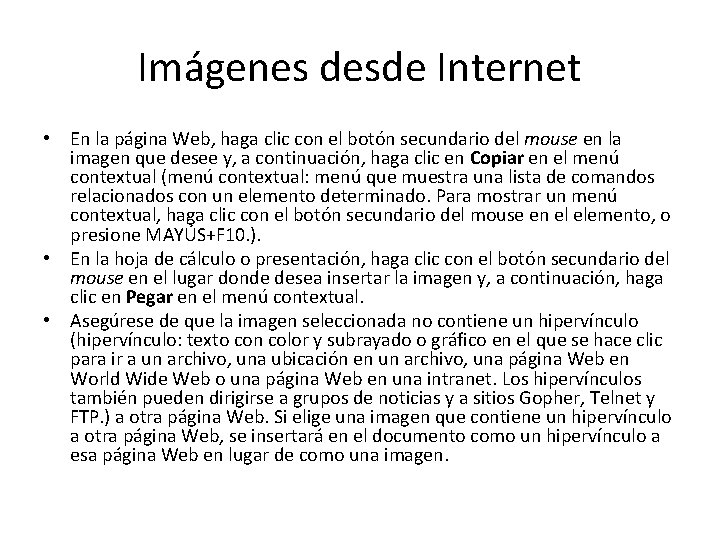 Imágenes desde Internet • En la página Web, haga clic con el botón secundario