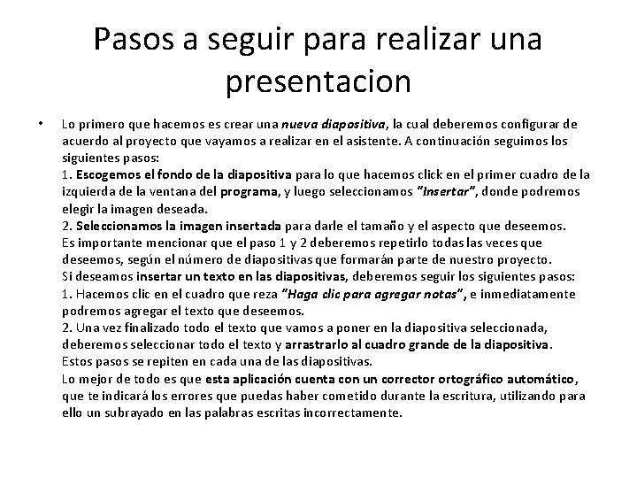 Pasos a seguir para realizar una presentacion • Lo primero que hacemos es crear