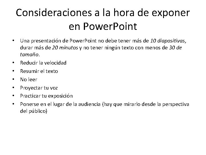 Consideraciones a la hora de exponer en Power. Point • Una presentación de Power.