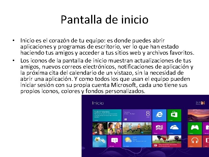 Pantalla de inicio • Inicio es el corazón de tu equipo: es donde puedes