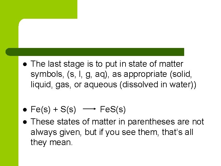 l The last stage is to put in state of matter symbols, (s, l,